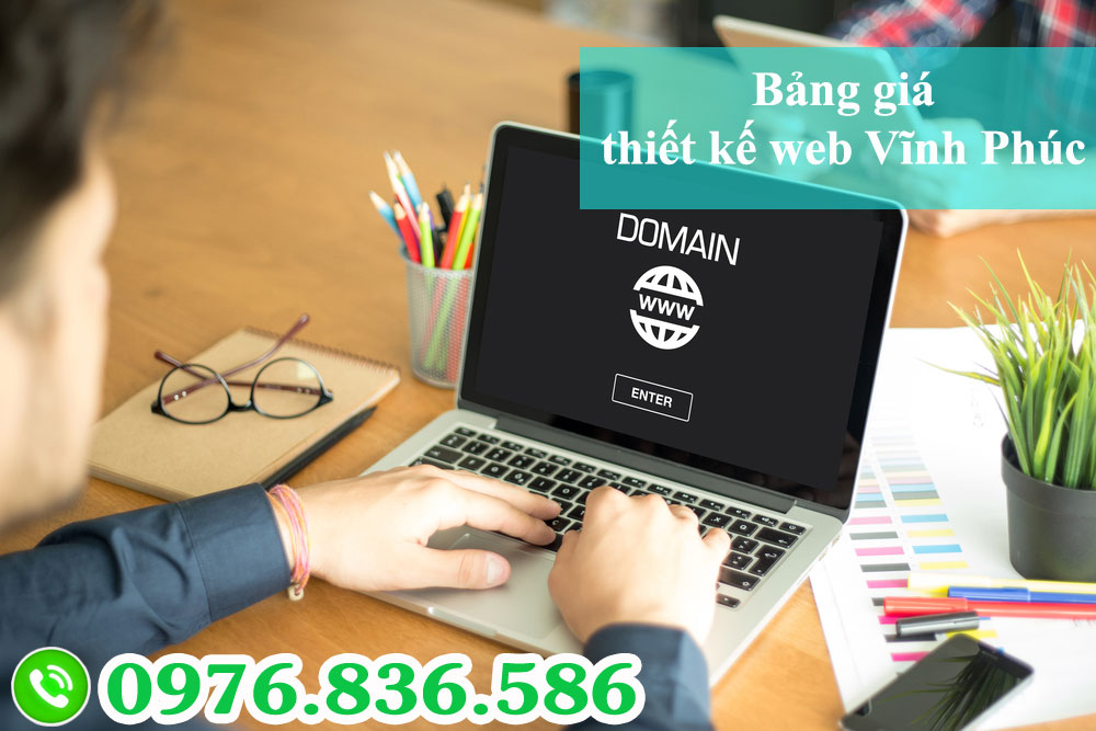 Bảng giá thiết kế website tại Vĩnh Phúc