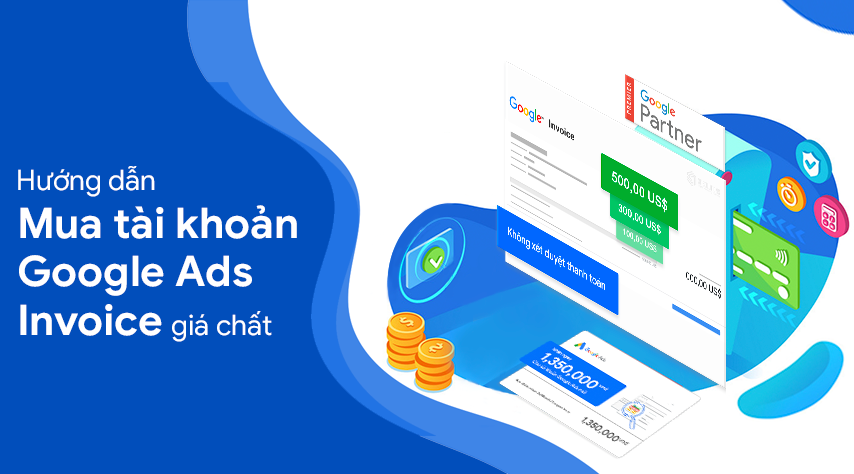 Mua bán tài khoản google ads Invoice uy tín Giá Rẻ